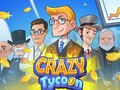 Spēle Crazy Tycoon