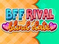 Spēle BFF Rival Blind Date