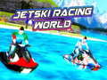 Spēle Jetski Racing World 