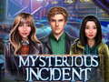 Spēle Mysterious Incident