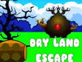 Spēle Dry Land Escape