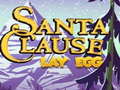 Spēle Santa Claus Lay Egg