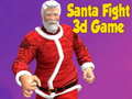 Spēle Santa Fight 3D Game