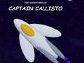 Spēle The Adventures of Captain Callisto