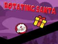 Spēle Rotating Santa