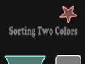 Spēle Sorting Two Colors