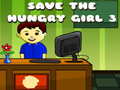 Spēle Save The Hungry Girl 3