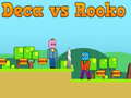 Spēle Deca vs Rooko