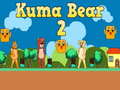 Spēle Kuma Bear 2