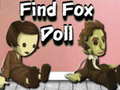 Spēle Find Fox Doll