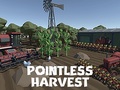Spēle Pointless Harvest