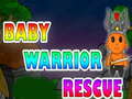 Spēle Baby Warrior Rescue