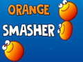 Spēle Orange Smasher