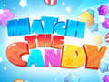 Spēle Match The Candy