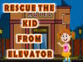 Spēle Rescue The Kid From Elevator