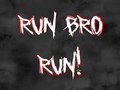 Spēle Run Bro RUN!