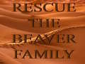 Spēle Rescue The Beaver Family