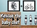 Spēle Rescue The Baby Chef