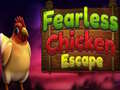 Spēle Fearless Chicken Escape