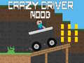 Spēle Crazy Driver Noob