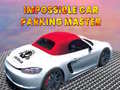 Spēle Impossible car parking master