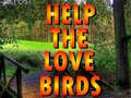 Spēle Help The Love Birds 