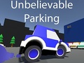 Spēle Unbelievable Parking