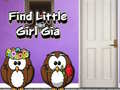 Spēle Find Little Girl Gia