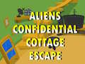 Spēle Aliens Confidential Cottage Escape 
