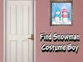 Spēle Find Snowman Costume Boy