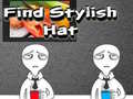 Spēle Find Stylish Hat 