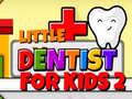Spēle Little Dentist For Kids 2