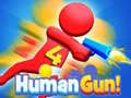 Spēle Human Gun! 