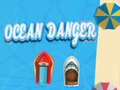 Spēle Ocean Danger