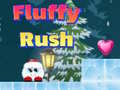 Spēle Fluffy Rush