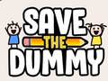Spēle Save the Dummy