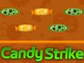 Spēle Candy Strike