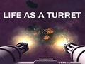 Spēle Life As A Turret