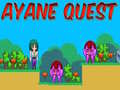 Spēle Ayane Quest