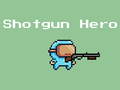 Spēle Shotgun Hero