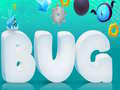 Spēle Bug