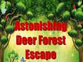 Spēle Astonishing Deer Forest Escape