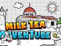 Spēle Milk Tea Adventure