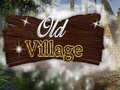 Spēle Old Village 
