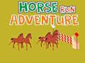 Spēle Horse Run Adventure