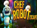 Spēle Chef Robot Escape