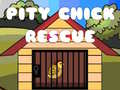 Spēle Pity Chick Rescue