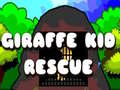 Spēle Giraffe Kid Rescue