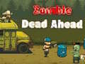 Spēle Zombie Dead Ahead