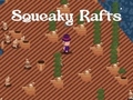 Spēle Squeaky Rafts